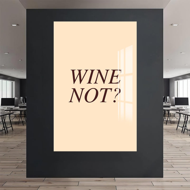 Wine Not? Cam Tablo – Cam Tablo