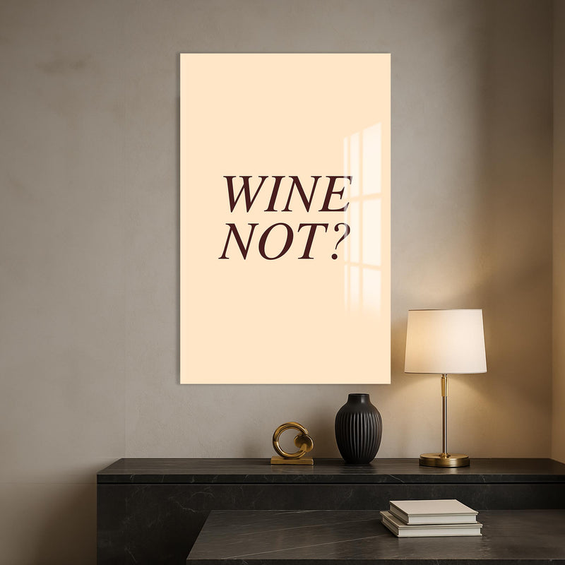 Wine Not? Cam Tablo – Cam Tablo