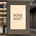 Wine Not? Cam Tablo – Cam Tablo