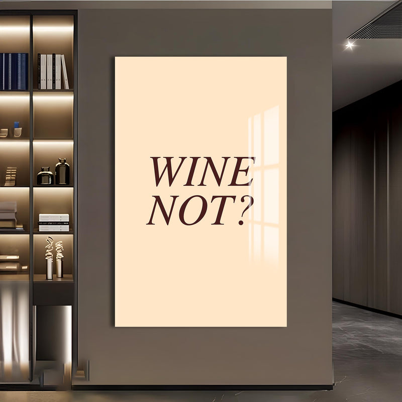 Wine Not? Cam Tablo – Cam Tablo