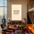 Wine Not? Cam Tablo – Cam Tablo