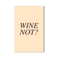 Wine Not? Cam Tablo – Cam Tablo