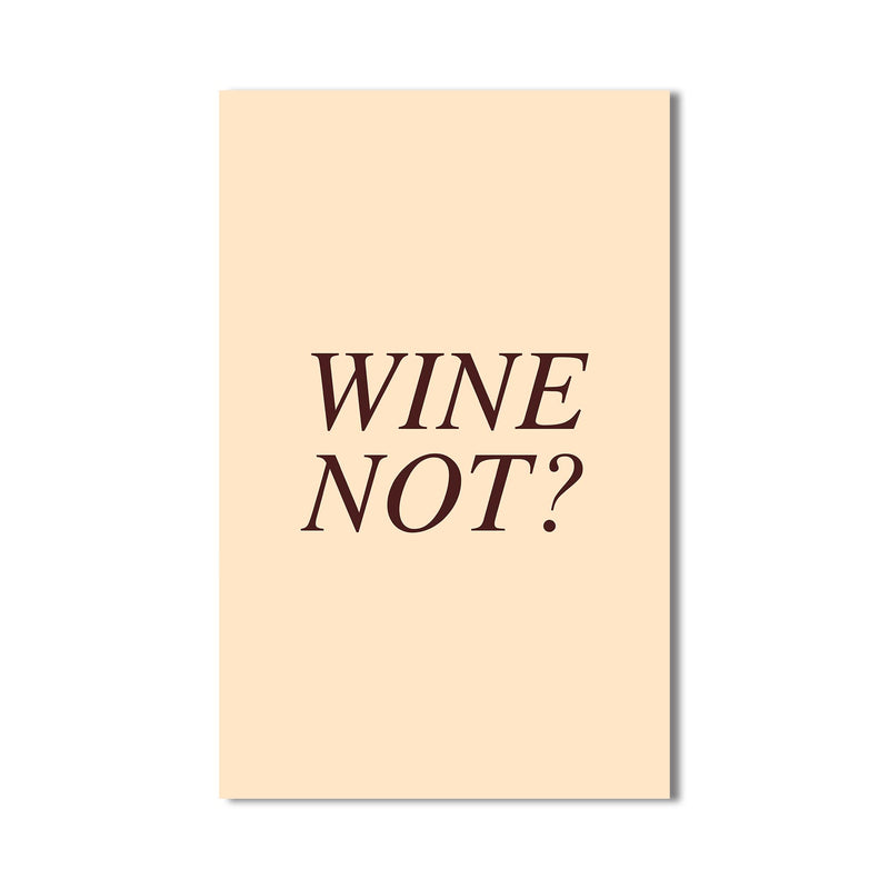 Wine Not? Cam Tablo – Cam Tablo