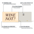 Wine Not? Cam Tablo – Cam Tablo