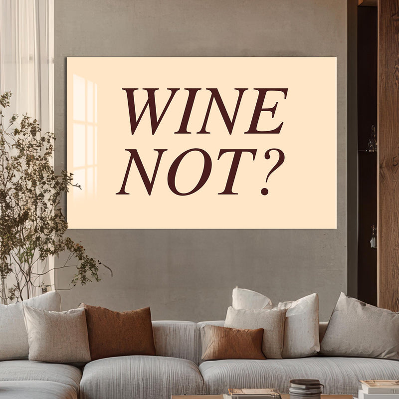 Wine Not? Cam Tablo – Cam Tablo