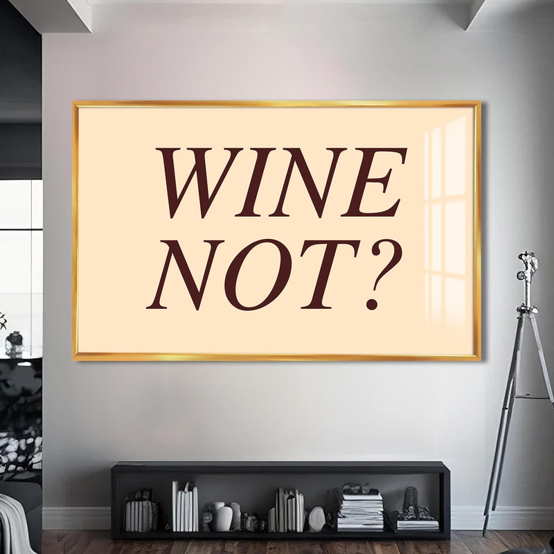 Wine Not? Cam Tablo – Altın Çerçeveli Cam Tablo