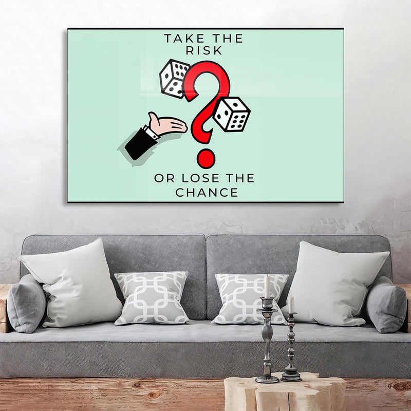 Take The Risk Or Lose The Chance Cam Tablo