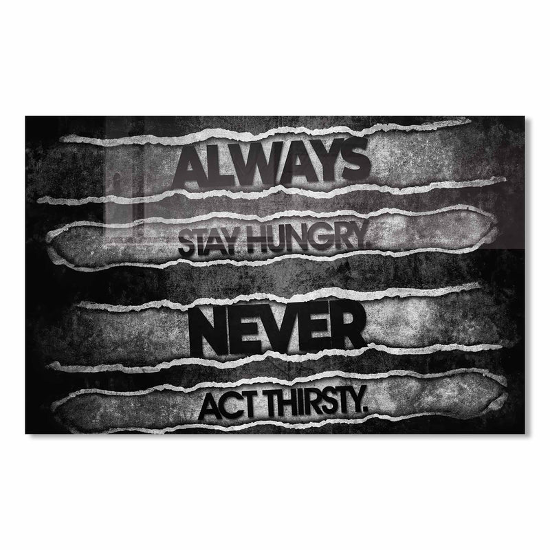 Always Stay Hungry Cam Tablo – Cam Tablo