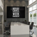 Nobody Cares Work Harder Cam Tablo