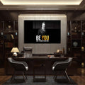 Be You Don't Change For Anyone Cam Tablo – Cam Tablo