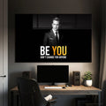 Be You Don't Change For Anyone Cam Tablo – Cam Tablo