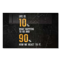 Life Is 10% What Happent To Us Cam Tablo