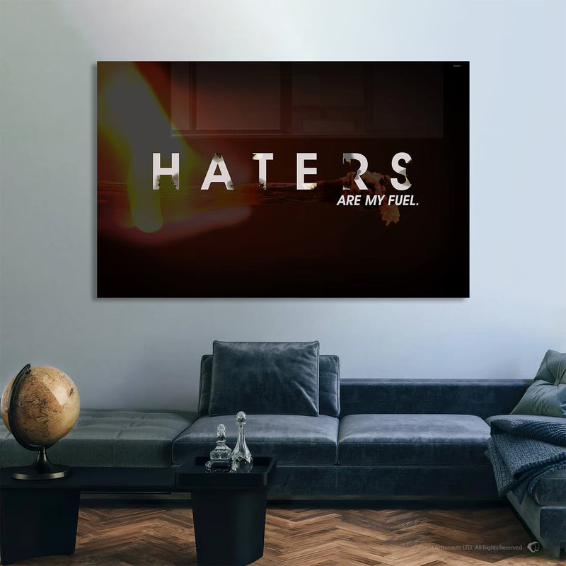 Haters Are My Fuel Cam Tablo