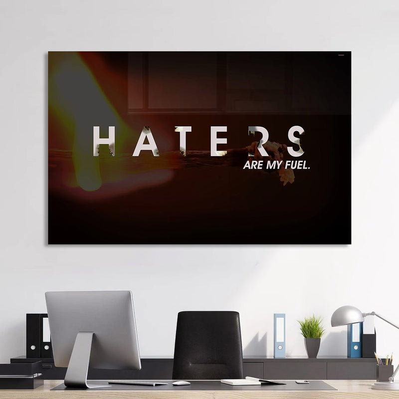 Haters Are My Fuel Cam Tablo