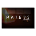 Haters Are My Fuel Cam Tablo