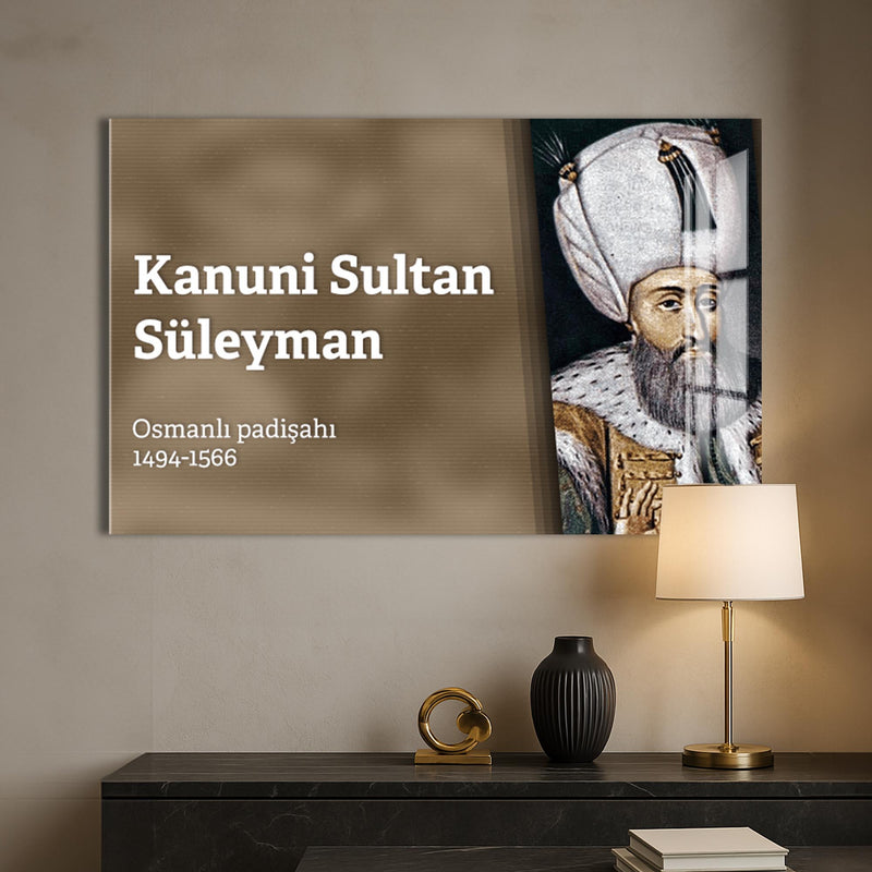 Kanuni Sultan Süleyman Cam Tablo – Cam Tablo