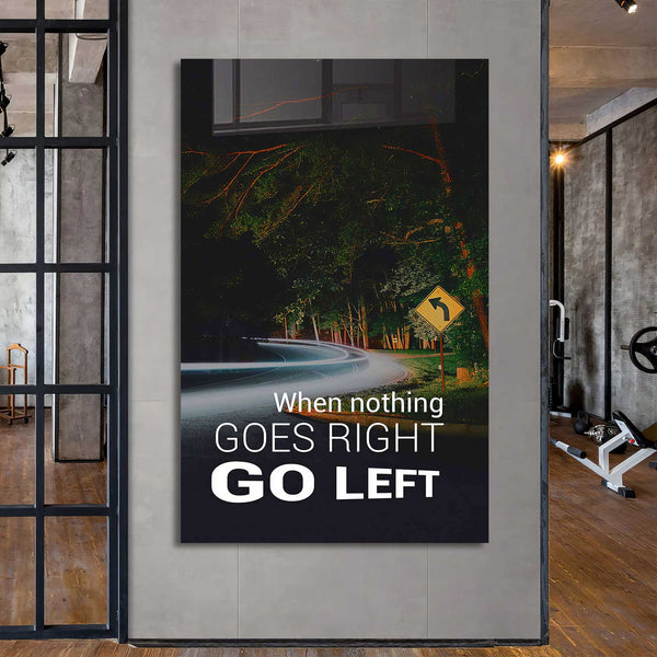When Nothing Goes Right Go Left Cam Tablo