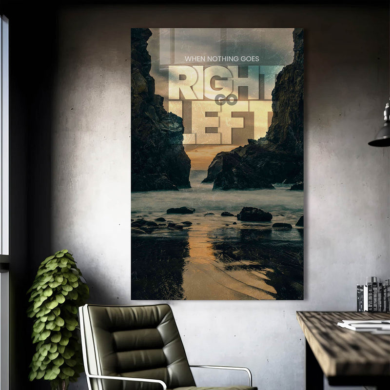 When Nothing Goes Right Go Left Cam Tablo