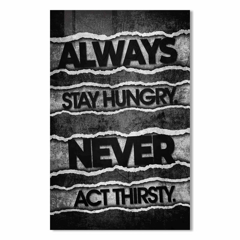 Always Stay Hungry Cam Tablo – Cam Tablo