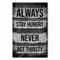 Always Stay Hungry Cam Tablo – Cam Tablo