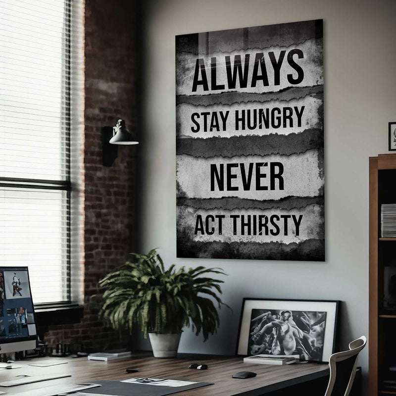 Always Stay Hungry Cam Tablo – Cam Tablo