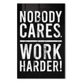Nobody Cares Work Harder Cam Tablo