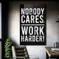 Nobody Cares Work Harder Cam Tablo
