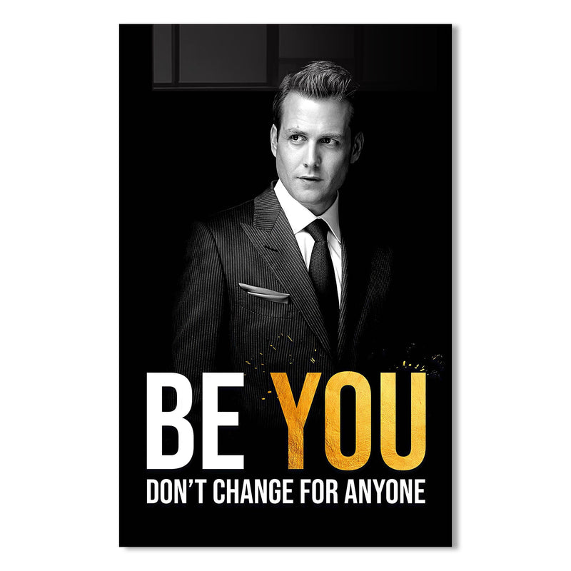 Be You Don't Change For Anyone Cam Tablo – Cam Tablo