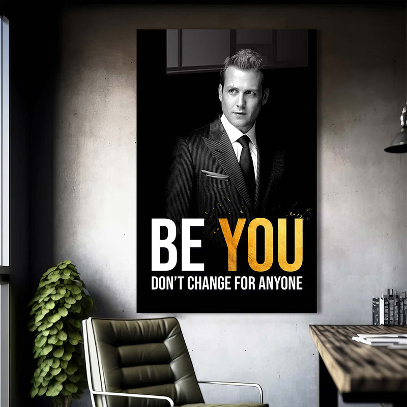 Be You Don't Change For Anyone Cam Tablo – Cam Tablo