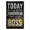 Today They'll Call You Crazy Cam Tablo