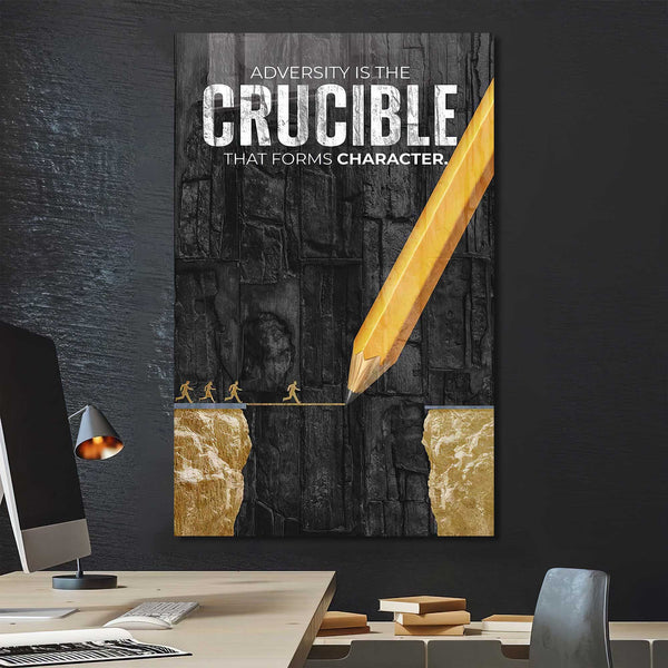Adversity Is The Crucible Cam Tablo
